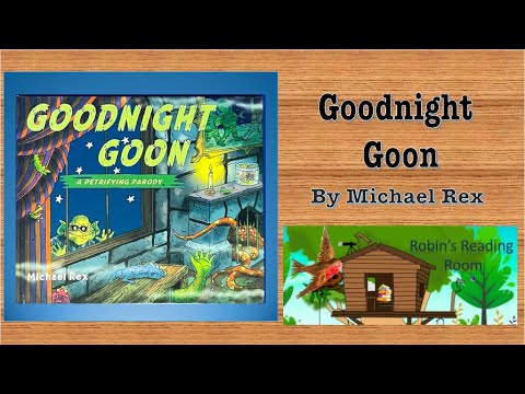 A Children's Read Aloud: Goodnight Goon - A Petrifying Parody By Micheal Rex