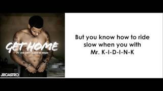 JR Castro ft. Kid Ink, Quavo Of Migos - Get Home (Get Right) (lyrics)