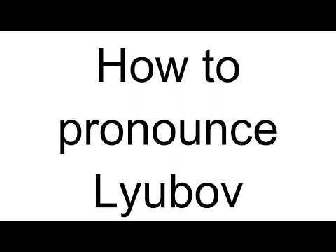 How to Pronounce Lyubov (Russian)