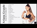 ArianaGrande Playlist ArianaGrande Best Songs ArianaGrande Top Hits Best Songs Of ArianaGrande