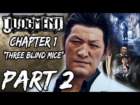 Judgment | Gameplay Walkthrough | XSX | PART 2 | Chapter 1 "Three Blind Mice"