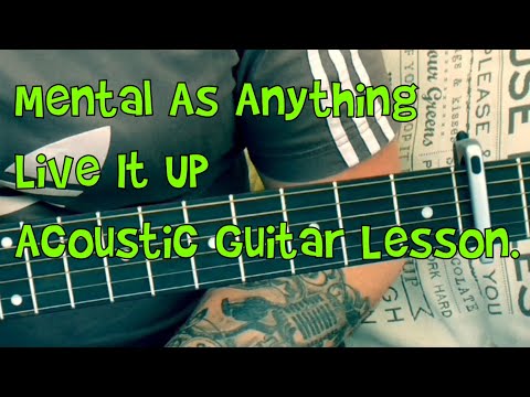 Mental As Anything-Live It Up-Acoustic Guitar Lesson.