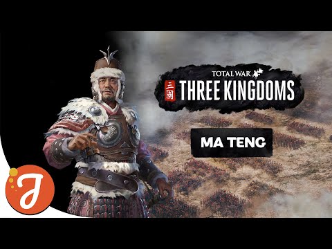 Who Is Ma Teng? Total War: THREE KINGDOMS