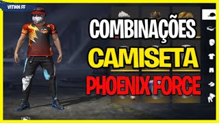 MELHORES COMBINAES DE ROUPAS NO FREE FIRE COM CAMISETA PHOENIX FORCE-S COMBINAES TOP
