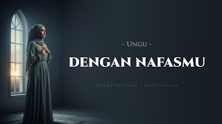 Download lagu Dengan Nafasmu â Ungu | Cover by MusicAIPlay (Lirik Video) mp3 Download lagu Dengan Nafasmu â Ungu | Cover by MusicAIPlay (Lirik Video) mp3