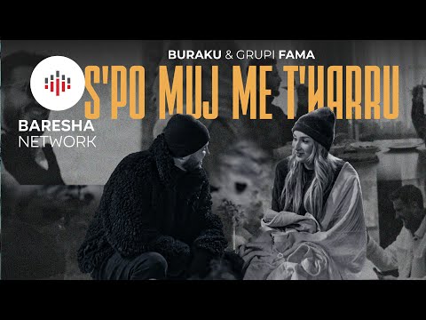 Buraku & Fama - S'PO MUJ ME T'HARRU (Official Video)