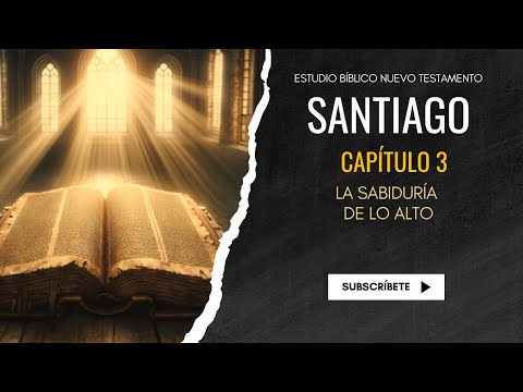 Estudio Bíblico | La sabiduría de lo alto - REFLEXIÓN.