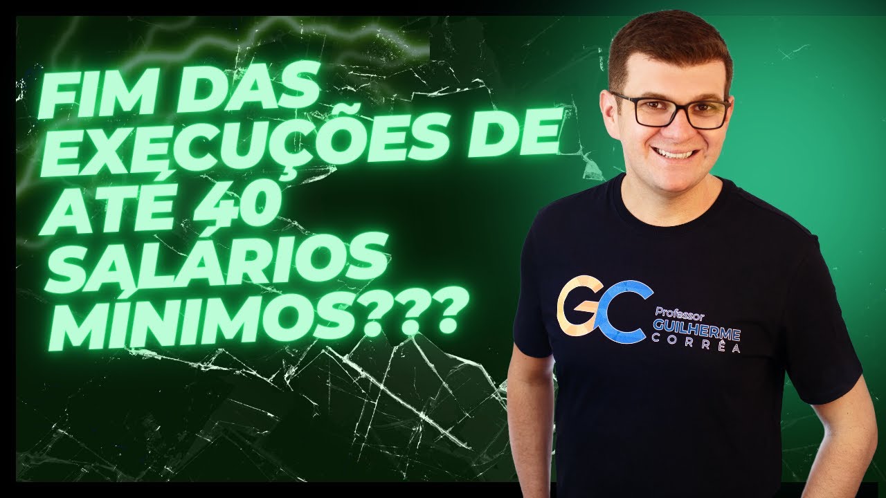 Fim das execuções de até 40 salários mínimos?