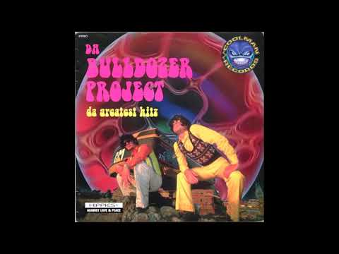 Da Bulldozer Project - Unknown
