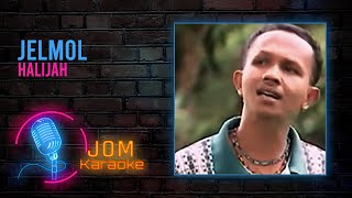 Download lagu Jelmol - Halijah ( Karaoke Video) mp3