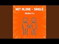 Not Alone-Single