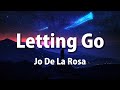 Jo De La Rosa - Letting Go (Lyrics)