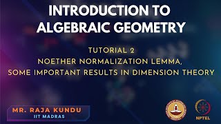 Tutorial 2: Noether Normalization Lemma,Some Important  Results in Dimension Theory