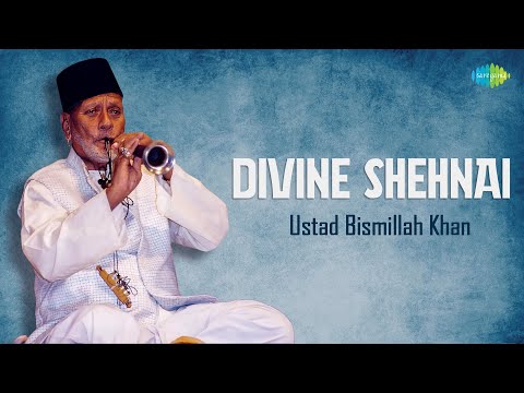Divine Shehnai - Ustad Bismillah Khan | Indian Classical Instrumental Music | Shehnai Music