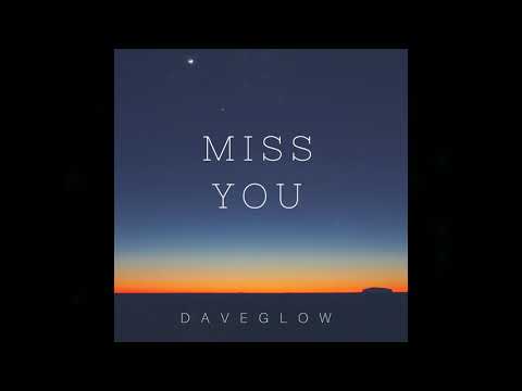 Daveglow - Miss You (Original Mix)