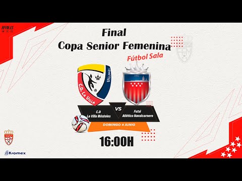 FINAL Copa Senior Femenina RFFM Fútbol Sala 22/23 | CD La Villa Móstoles-Futsi Atlético Navalvarnero