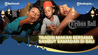 TRADISI EDISI RAMADAN: Tradisi Megibung, Makan Bersama dalam Satu Wadah Khas Masyarakat di Bali