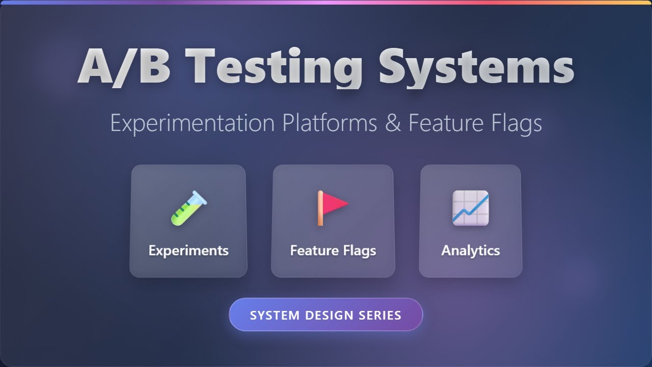 A/B Testing Systems: Experimentation Platforms & Feature Flags Explained