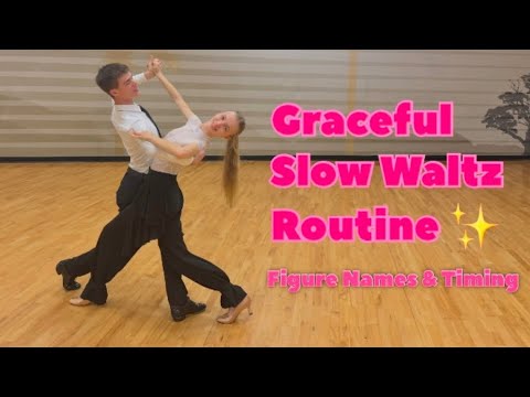 Graceful Slow Waltz Routine | Figure Names & Timing