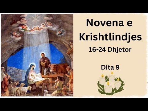 Novena e Krishtlindjes † Dita 9 † 16-24 Dhjetor † Reflektim dhe Lutje †