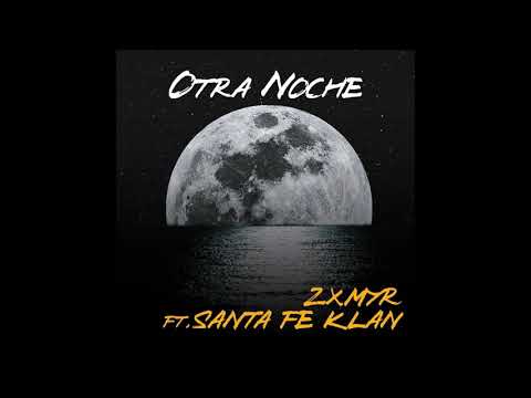 Zxmyr, Santa Fe Klan – Otra Noche