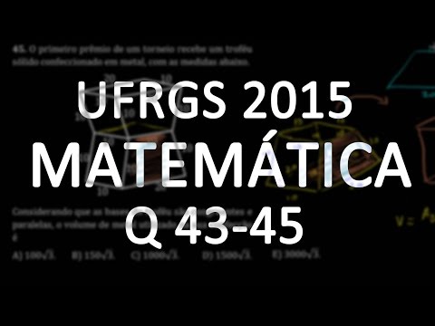 Correção UFRGS 2015 Matemática questões 43, 44 e 45