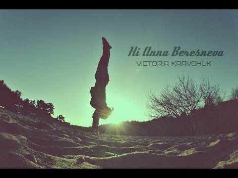 Victoria Kravchuk  " Hi Anna Beresneva "