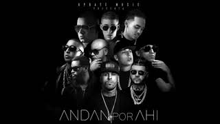 ANDAN POR AHÍ-Nicky Jam X Zion X Farruko X Arcangel X Cosculluela X Alexio &quot;La Bruja&quot; X Ñengo Flow