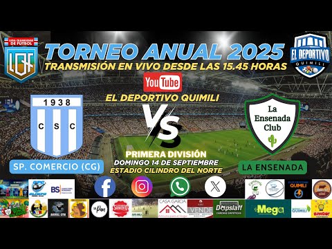 SP. COMERCIO VS. LA ENSENADA - FINAL VUELTA - LIGA QUIMILENSE DE FÚTBOL - TORNEO ANUAL - PRIMERA