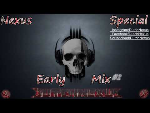 Nexus Special! Early Mix #2