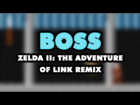 Zelda II: The Adventure of Link - Boss (Remix)