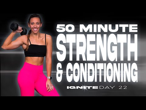 50 Minute Strength and Conditioning Workout | IGNITE - Day 22