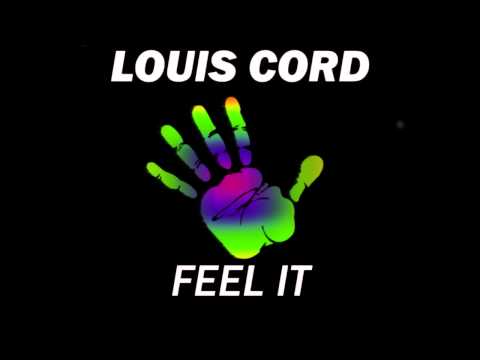 (Joel Corbeil) Louis Cord - Feel it (Original Mix) **FREE DOWNLOAD**