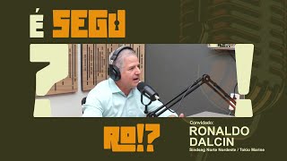 RONALDO DALCIN: UMA VIDA DEDICADA AO SETOR DE SEGUROS | Podcast É Seguro!? Episódio 003