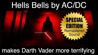 Hells Bells by AC/DC makes Darth Vader more terrifying: Special Edition (Remastered Sound)