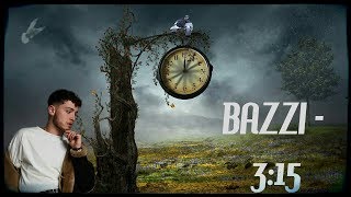 Bazzi - 3:15 (lyrics)🎵🎧