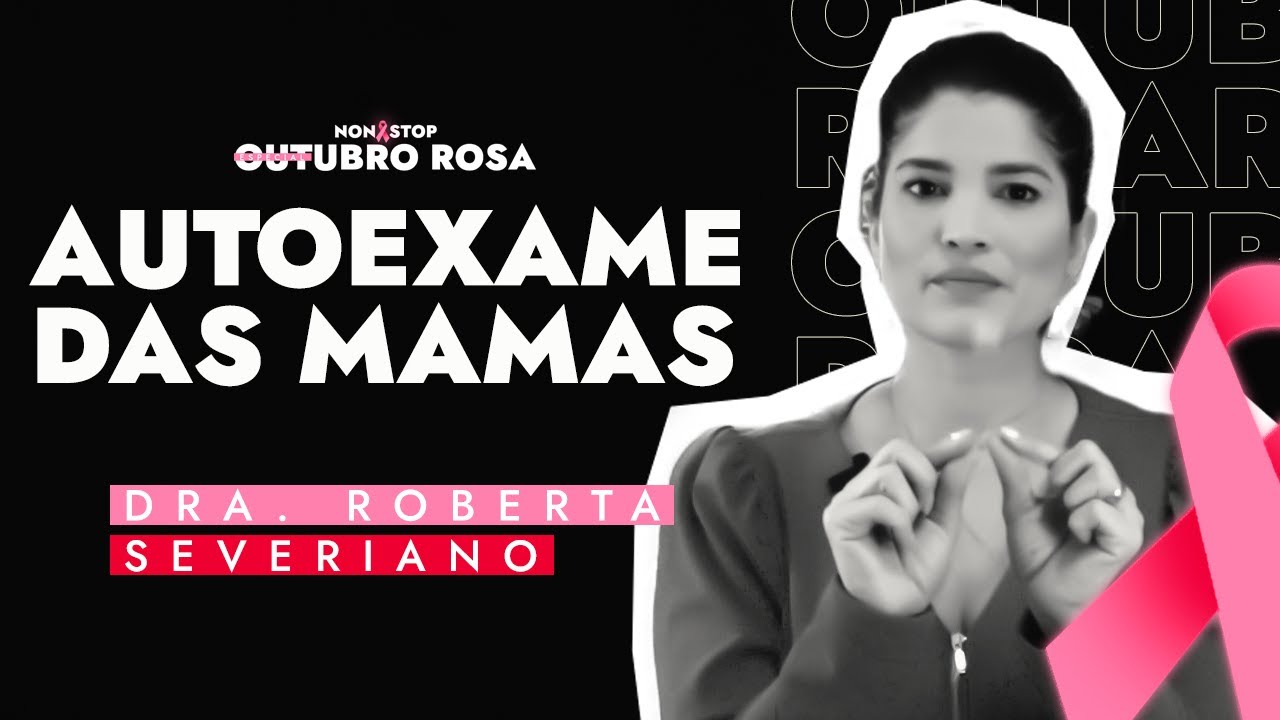 Autoexame das mamas | Dra. Roberta Severiano #EspecialOutubroRosa