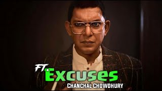 EXCUSES FtChanchal Chowdhury edit  Chanchal Chowdh