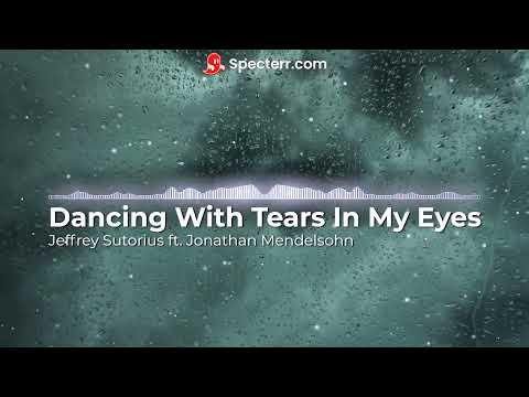 Jeffrey Sutorius ft. Jonathan Mendelsohn - Dancing With Tears In My Eyes