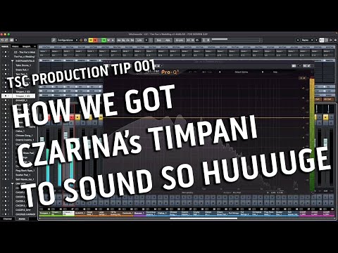 TSC Production Tip 001 - How We Got CZARINA's Timpani's To Sound SO HUUUUGE!!!