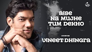 Dil Mein Chhupa Loonga|Vineet Dhingra |Wajah Tum Ho |Armaan Malik &amp; Tulsi Kumar | Meet Bros|Cover|