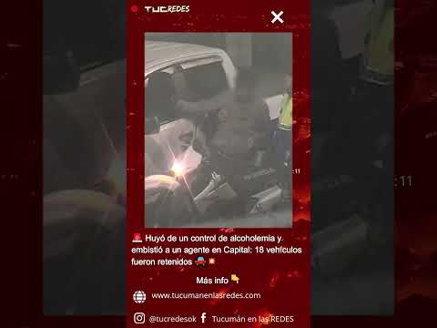 Huyó de un control de alcoholemia y embistió a un agente en Capital: 18 vehículos fueron retenidos 🚗