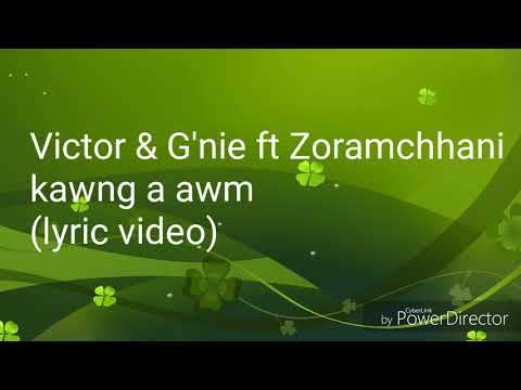 Victor da scavenger & G'nie ft Zoramchhani Kawng a awm(lyric video)