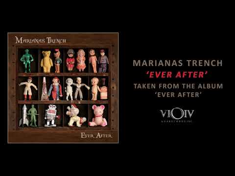 Marianas Trench - Ever After [Official Audio]