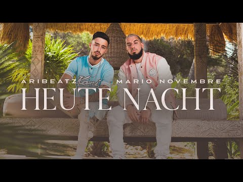 AriBeatz feat. Mario Novembre - Heute Nacht (Official Video)