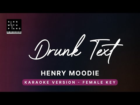 Drunk Text - Henry Moodie (FEMALE Key Karaoke) - Piano Instrumental Cover with Lyrics