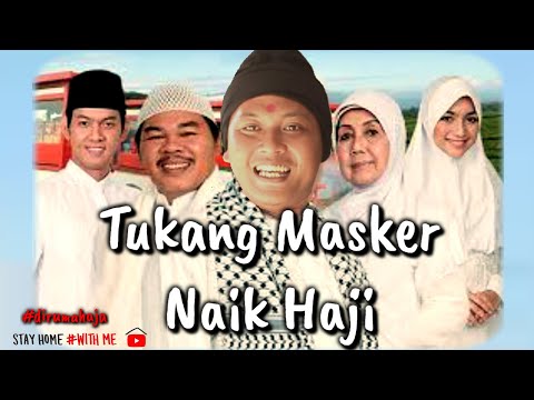tukang-masker-naik-haji-film-spesial-untuk-yangdirumahaja