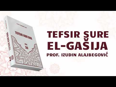 TEFSIR SURE El-Gašija - prof. Izudin Alajbegović