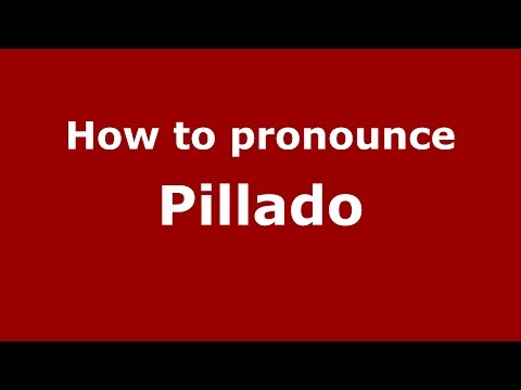 How to pronounce Pillado (Spanish/Argentina) - PronounceNames.com