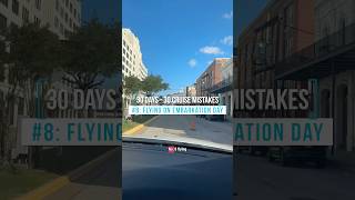 🛳️ 30 Cruise Mistakes: #8: Flying On Embarkation Day✈️